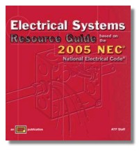 Electrical Systems Based on the 2005 NEC Resource Guide