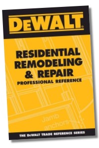 DEWALT Residential Remodeling and Repair Professional Reference