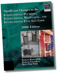 Significant Changes to the International Plumbing Code, International Mechanical Code, and International Fuel Gas Code, 2006 Edition