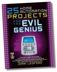 25 Home Automation Projects for the Evil Genius