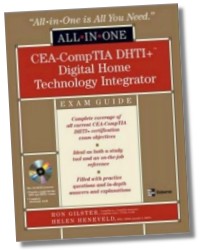 CEA-DHTI+ Digital Home Technology Integrator All-In-One Exam Guide