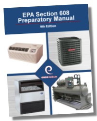 EPA Section 608 Certification Exam Prep Manual for Air Conditioning & Refrigeration Technicians