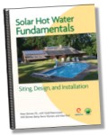 Solar Hot Water Fundamentals, - Siting, Design and Installation