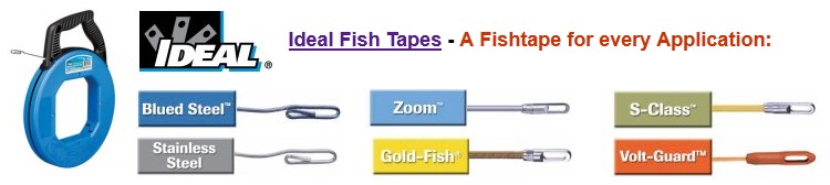 Ideal Fish Tapes - Expanded Selection & Lower Pricing