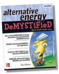 Alternative Energy DeMystified, 2E - Hard Stuff Made Easy